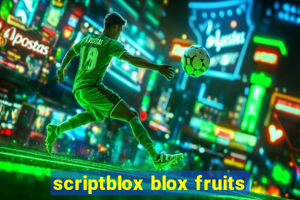 scriptblox blox fruits